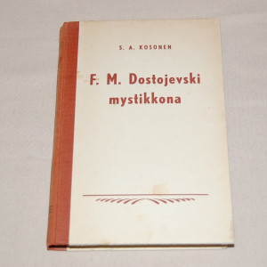 S. A. Kosonen F. M. Dostojevski mystikkona